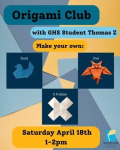 04.18.26_Origami Club_Monthly Origami Club with Guilderland High School Student Thomas Z Learn to Make You Own origami boats, crocodiles and boomerangs on Saturday April 18th from 1 to 2 pm. Images are of the three projects patrons can make at this program.