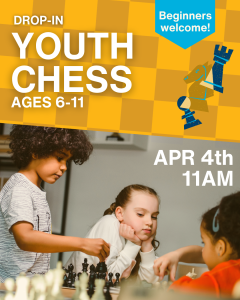 Drop in Youth Chess for ages 6 through 11 on April 4 at 11 am. Beginners welcome! Image of three children playing chess.