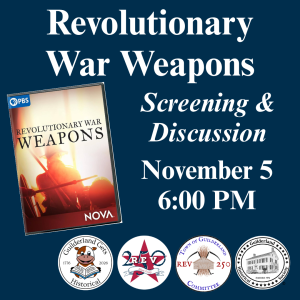Revolutionary War Weapons Screening and Discussion 11.5 6:00 PM