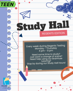 Study Hall in the Teen Room Monday - Thursday during Regents weeks