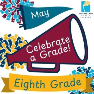 May is Eighth Grade for Celebrate a Grade