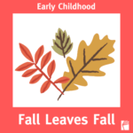 Link to Early Childhood Discovery Page: Fall Leaves Fall