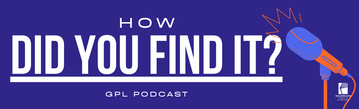 How Did You Find It? GPL Podcast