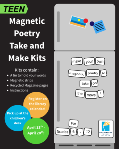 Magnetic Poetry Take and Make for Teens! Register to pick up at the children's desk