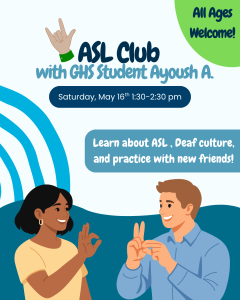 Join GHS student Ayoush to learn ASL through games! Image of two people using sign language to communicate