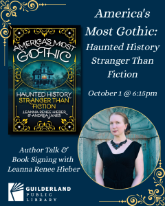 America's Most Gothic Haunted History Author Talk. Image of cover of book and author standing in front of spooky building