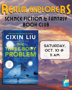 The Three-Body Problem by Cixin Liu Meeting Saturday October 10 at 11 AM