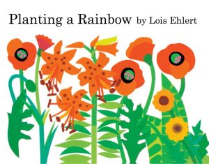 content (66) planting a rainbow by Lois Ehlert