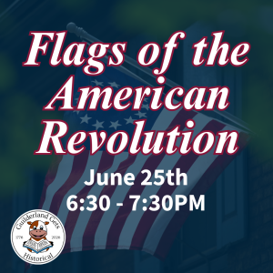 Flags of the American Revolution June 25th at 6:30PM